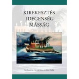 Kirekeszt&eacute;s, idegens&eacute;g, m&aacute;ss&aacute;g - B&eacute;csi Zs&oacute;fia