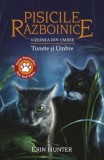 Tunete si umbre. Seria Pisicile razboinice. Viziunea din umbre. Volumul 32/Erin Hunter, Galaxia Copiilor