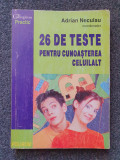 26 DE TESTE PENTRU CUNOASTEREA CELUILALT - Adrian Neculau