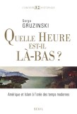 Quelle heure est-il la-bas? | Serge Gruzinski