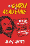 Un guru &icirc;n Academie - Paperback brosat - Alan Watts - Herald