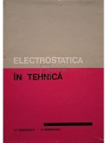 Fl. Tanasescu - Electrostatica in tehnica (Editia: 1977)
