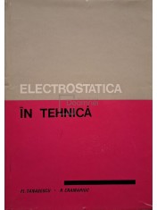 Fl. Tanasescu - Electrostatica in tehnica (Editia: 1977) foto