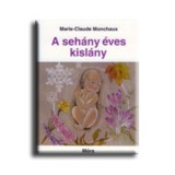 A seh&aacute;ny &eacute;ves kisl&aacute;ny - Marie-Claude Monchaux