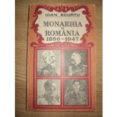 MONARHIA IN ROMANIA 1866- 1947 de IOAN SCURTU