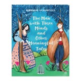 Cumpara ieftin The man with three minds and other meaningful tales, Razvan Nastase