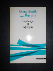 GEORG HENRIK VON WRIGHT - EXPLICATIE SI INTELEGERE foto