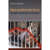 Matuzs&aacute;lemek kora - Nyugd&iacute;j, gazdas&aacute;g, t&aacute;rsadalom - Botos Katalin