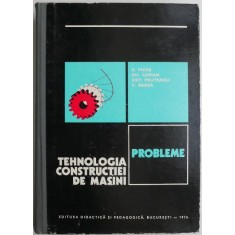 Tehnologia constructiei de masini Probleme &ndash; C. Picos