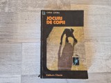 Jocuri de copii de Oana Catina