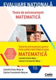 Cumpara ieftin Evaluare nationala 2024. Matematica. Teste de antrenament. Editia a II-a revizuita si adaugita/Camelia Elena Neta, Ciprian Constantin Neta