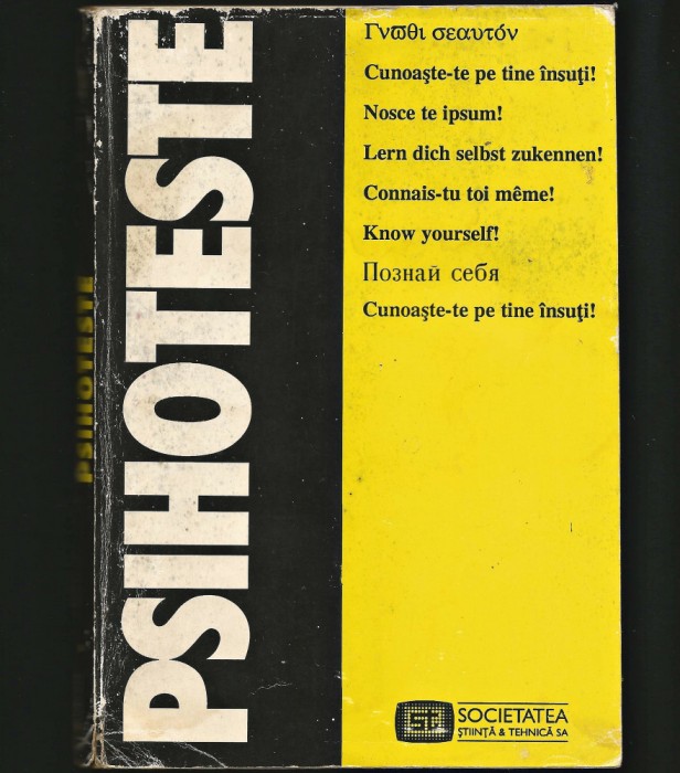 PSIHOTESTE - CUNOAȘTE-TE PE TINE &Icirc;NSUȚI - TEST / TESTE PSIHOLOGICE, PSIHOLOGIE