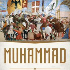 Muhammad: Prophet of Peace Amid the Clash of Empires