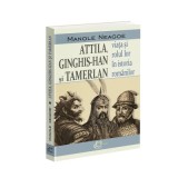 Attila, Ginghis-Han si Temerlan - Manole Neagoe