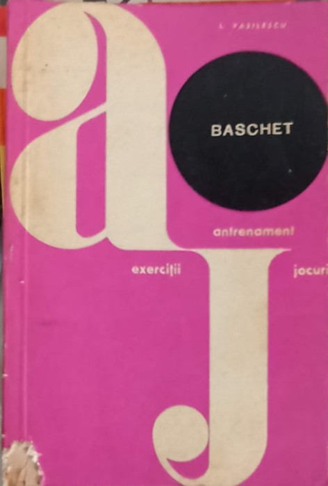 BASCHET. ANTRENAMENT, EXERCITII, JOCURI-L. VASILESCU-222526