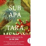 Sub apa - carte de Monica Nedelcu si Tara Menon, publicata de...