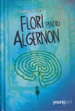 Daniel Keyes - Flori pentru Algernon