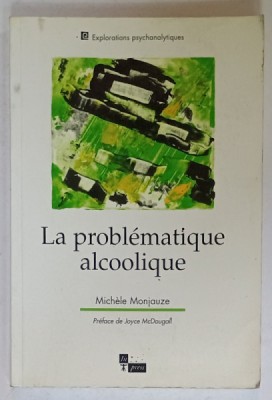 LA PROBLEMATIQUE ALCOOLIQUE par MICHELE MONJAUZE , 2000 foto