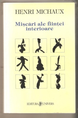 Henri Michaux-Miscari ale fiintei interioare foto