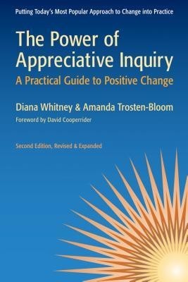 The Power of Appreciative Inquiry: A Practical Guide to Positive Change foto
