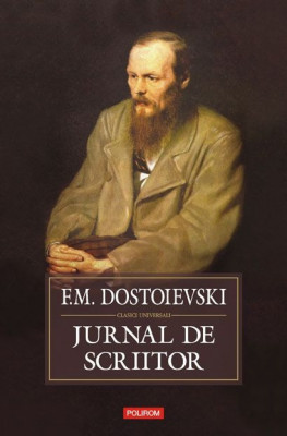 Jurnal de scriitor &amp;ndash; F. M. Dostoievski foto
