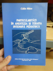 Particularitati in anestezia si terapia intensiva pediatrica - Calin Mitre foto