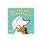 Be Happy: A Little Book of Mindfulness