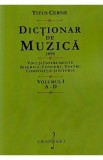 Dictionar de muzica 1899 Vol.1: A-D - Titus Cerne