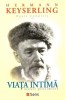 Viata intima Opere complete vol. 2 - Hermann Keyserling, carte de filosofie