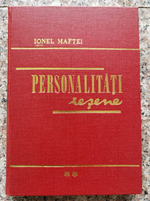 Personalitati Iesene Vol.ii - Ionel Maftei ,552835