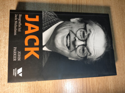 Jack. Biografia lui Jack Nicholson - de John Parker (Editura Publica, 2011) foto