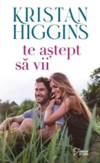 Te astept sa vii/Kristan Higgins