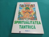 SPIRITUALITATEA TANTRICĂ * OSHO * 1998 * 4 2 8