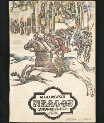 NEAGOE, CĂPITAN DE V&amp;Acirc;NĂTORI / V&amp;Icirc;NĂTORI - M. GEORGESCU - EDITURA ION CREANGĂ foto