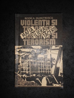 RODICA DUMITRESCU - MAFIA FILIERA TACERII foto