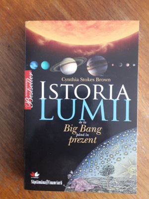 Istoria lumii de la Big Bang pana in prezent - Cynthia Stokes / R4P1S foto