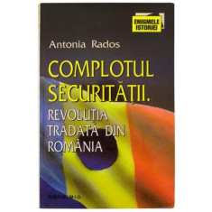 Complotul securitatiiRevolutia tradata in Romania