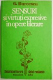 Sensuri si virtuti expresive in opere literare &ndash; G. Burcescu - Studii literare