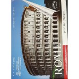 R. A. Staccioli - Rome. Past and present (Editia: 2001)
