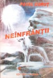 Ne&icirc;nf&acirc;nții - Pavel Coruț, Editura Varanha, 1994, Beletristică SF, Limba Rom&acirc;nă, 160 Pagini, Copertă Necartonată