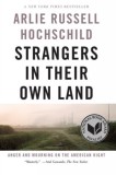 Strangers In Their Own Land Anger and Mourning on the American Right