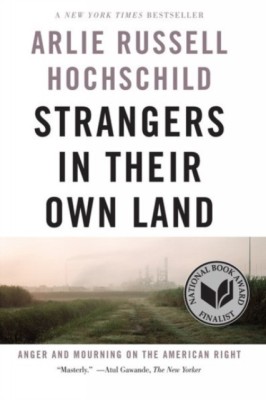 Strangers In Their Own Land Anger and Mourning on the American Right foto