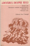 VIRGILIU ENE - ADEVARUL DESPRE REGI (SCRIERI DIN LITERATURA ROMANA ANTIMONARHICA