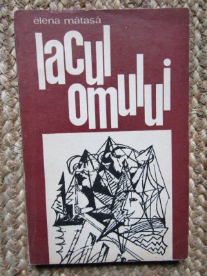 Lacul omului- Elena Matasa CU DEDICATIE SI AUTOGRAF foto