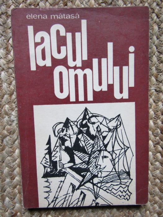 Lacul omului- Elena Matasa CU DEDICATIE SI AUTOGRAF