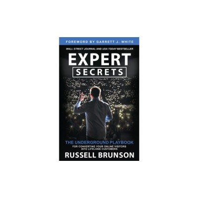 Expert Secrets: The Underground Playbook for Converting Your Online Visitors Into Lifelong Customers foto
