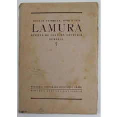 LAMURA , REVISTA DE CULTURA GENERALA , NUMARUL 7 , ANUL , PATRU , APRILIE 1923