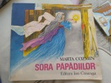 Sora păpădiilor. Marta Cozmin. Ed. Ion Creangă, 1984