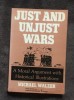 Just and unjust wars: a moral argument with historical illustrations/​ M. Walzer
