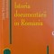 ISTORIA DOCUMENTARII IN ROMANIA - DE LA DIECI LA CALCULATOR de DIMITRIE DRAGULANESCU si VALERIU MOLDOVEANU , 2002